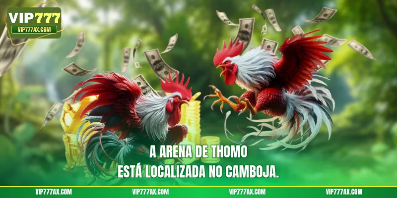 A arena de Thomo está localizada no Camboja.