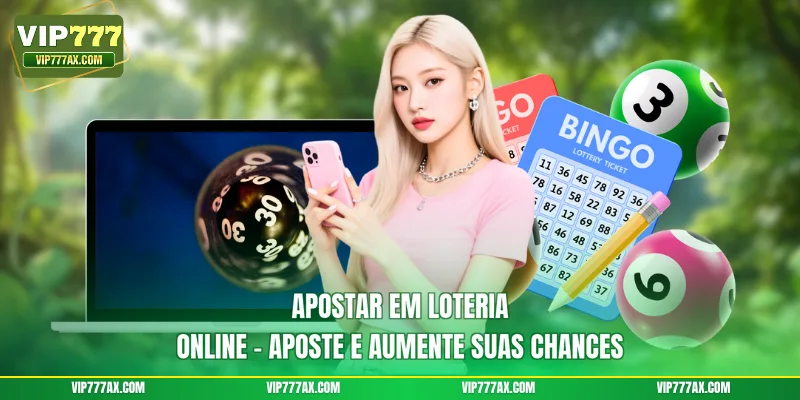 Apostar em loteria online — Aposte e aumente suas chances