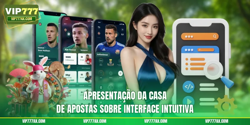 Apresentação da casa de apostas sobre interface intuitiva