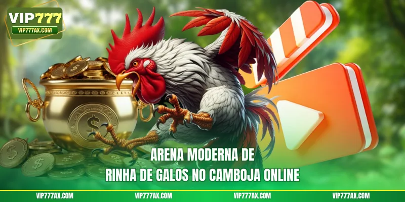 Arena moderna de rinha de galos no Camboja online