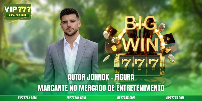 Autor JohnOK – figura marcante no mercado de entretenimento