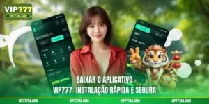 Baixar O Aplicativo Vip777