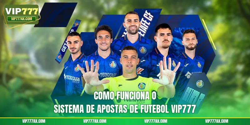 Como funciona o sistema de Apostas de futebol VIP777