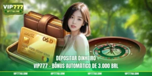 Depositar Dinheiro VIP777