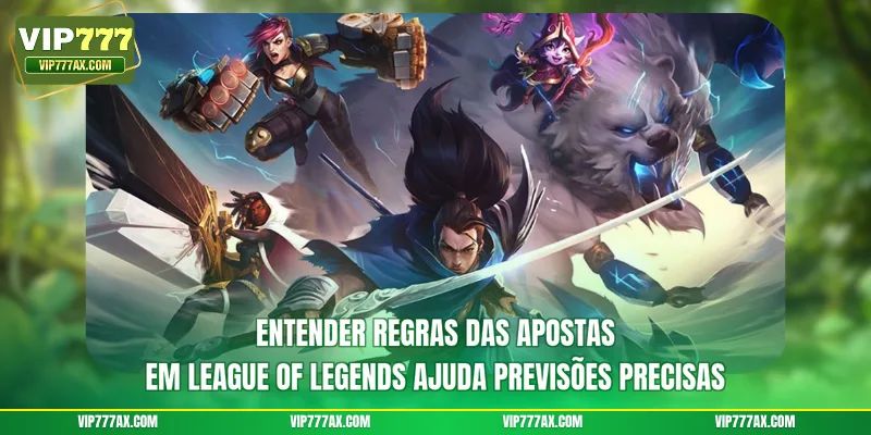 Entender regras das apostas em League of Legends ajuda previsões precisas