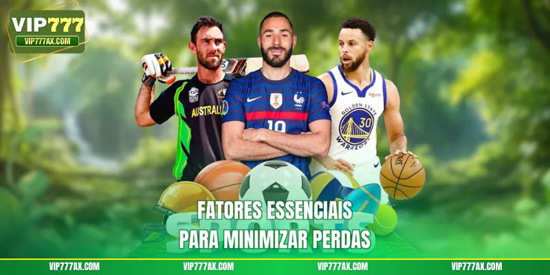 Fatores essenciais para minimizar perdas