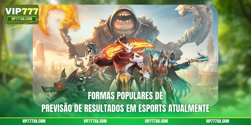 Formas populares de previsão de resultados em eSports atualmente