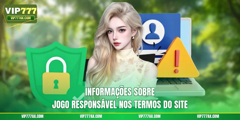Informações sobre Jogo responsável nos termos do site