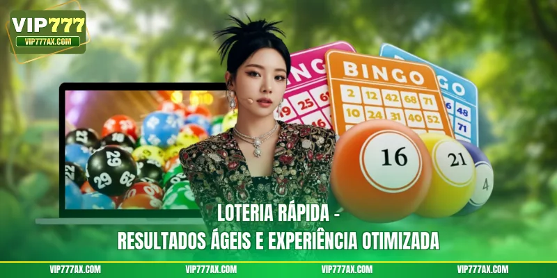 Loteria rápida – resultados ágeis e experiência otimizada