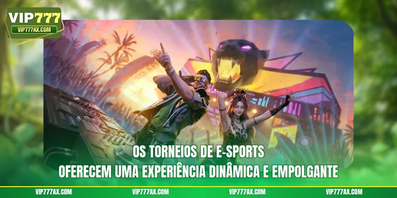 Os Torneios de e-sports oferecem uma experiência dinâmica e empolgante