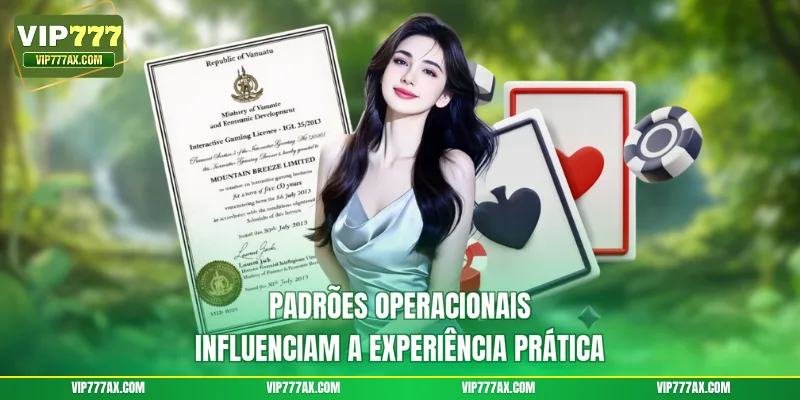 Padrões operacionais influenciam a experiência prática