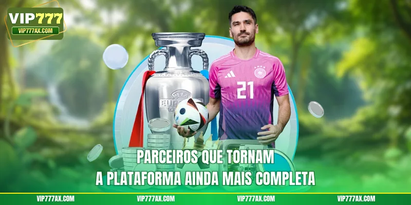 Parceiros que tornam a plataforma ainda mais completa