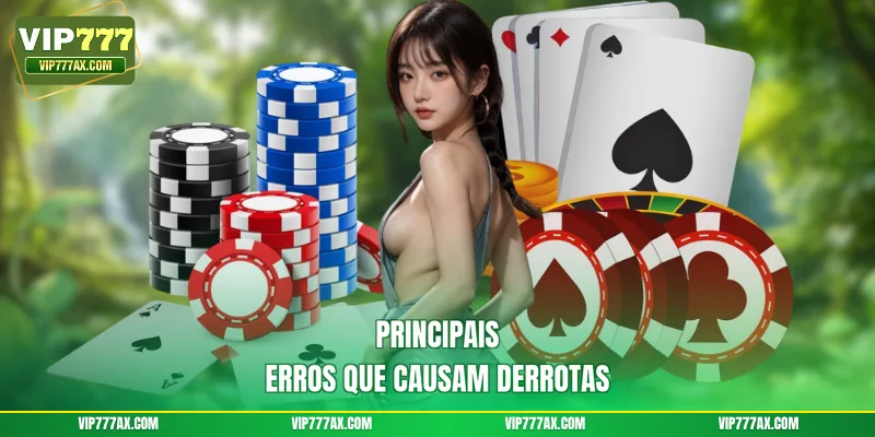 Principais erros que causam derrotas