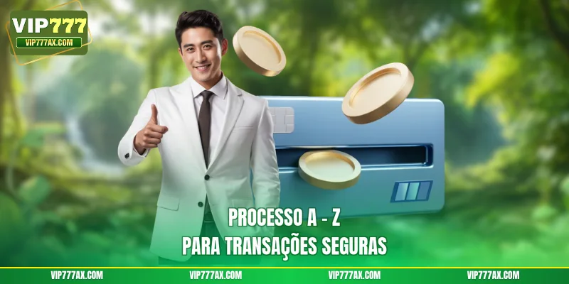 Processo A - Z para transações seguras