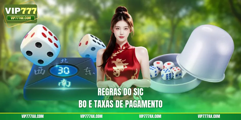 Regras do Sic Bo e taxas de pagamento