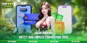 Sacar Dinheiro VIP777