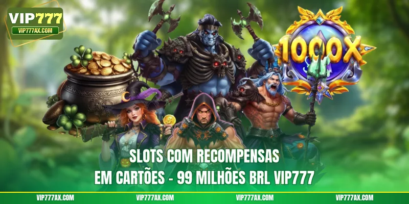 Slots Com Recompensas Em Cartões