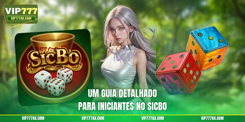 Um guia detalhado para iniciantes no Sicbo